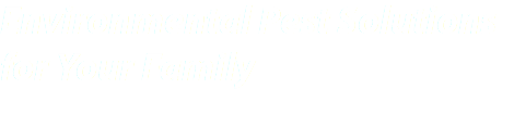 Environmental Pest Solutions for Your Family